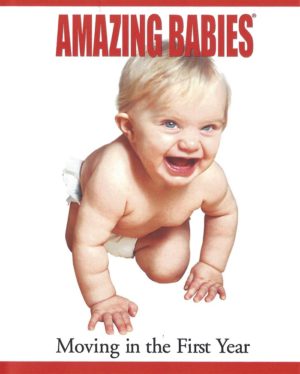 The AMAZING BABIES ®: Moving in the First Year - DVD Vol. 1